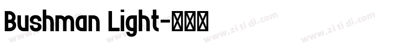 Bushman Light字体转换
